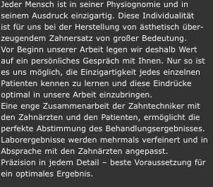 Jeder Mensch ist in seiner Physiognomie und in  seinem Aus­druc